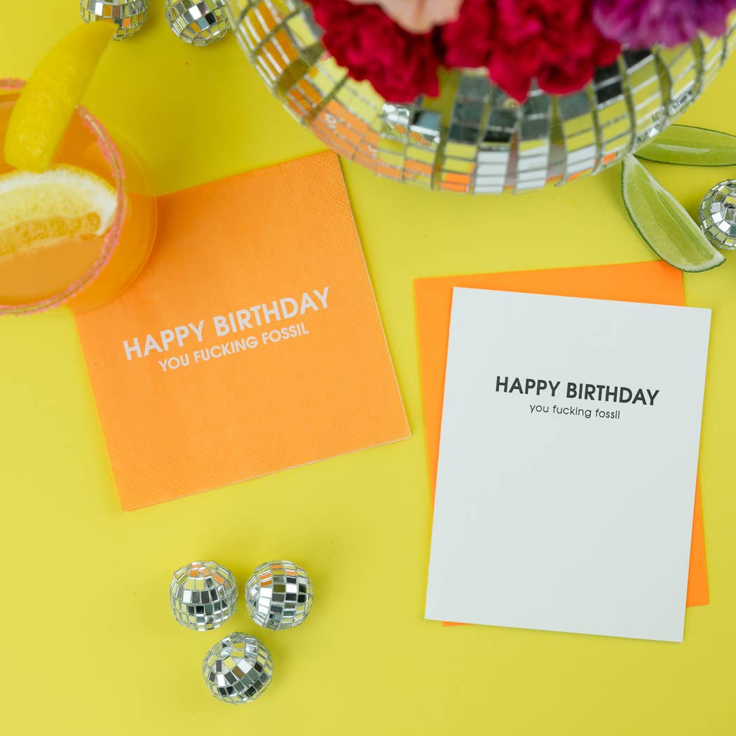 Happy Birthday You Fucking Fossil Letterpress Greeting Card