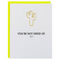 NOT DRIED UP YET- Cactus Letterpress Paper Clip Greeting Card