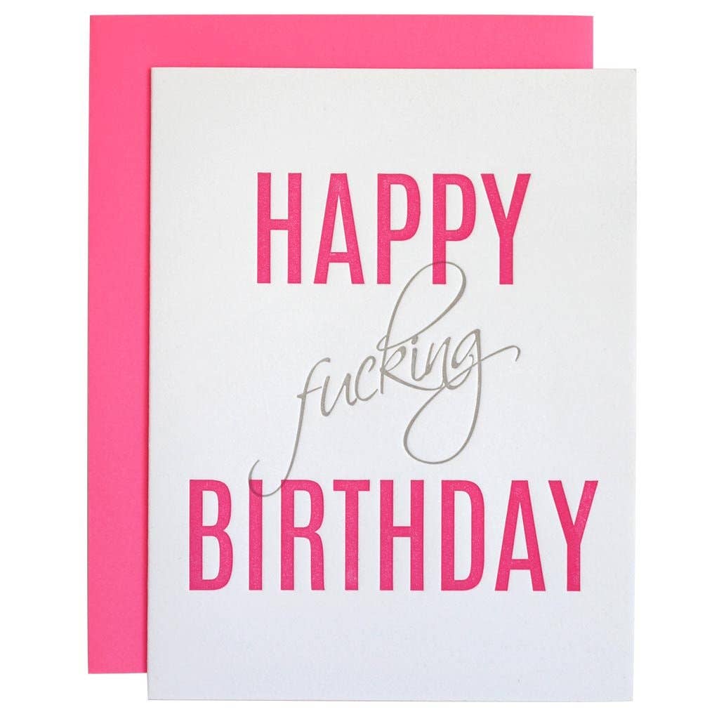 HAPPY FUCKING BIRTHDAY Letterpress Greeting Card