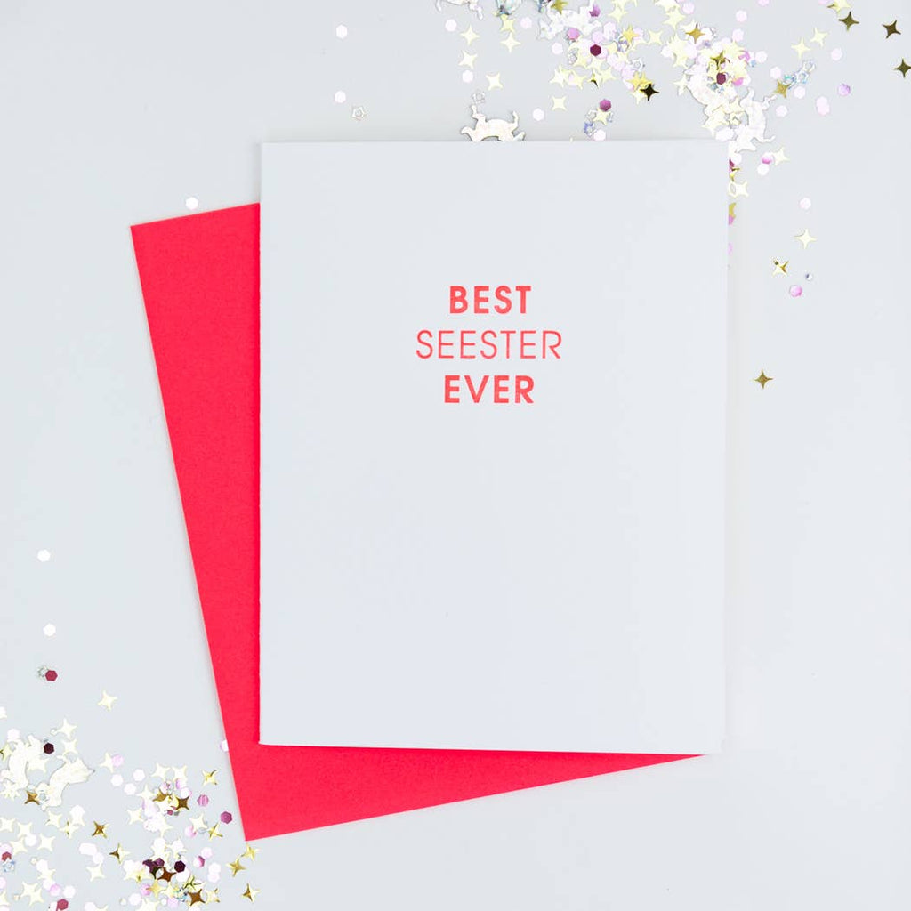 CG BEST SEESTER EVER Letterpress Greeting Card