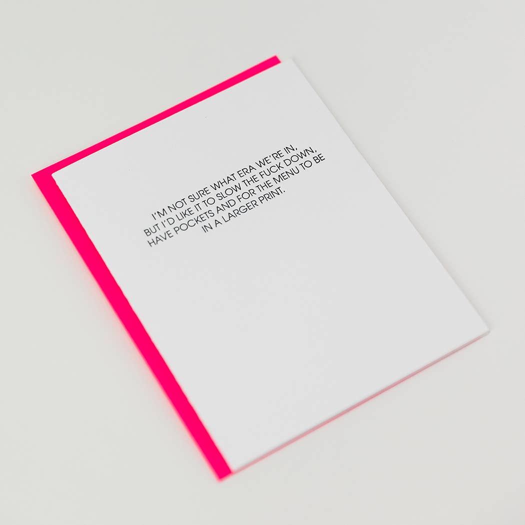 Era: Slow the Fuck Down - Letterpress Greeting Card