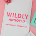 Wildly Annoyed I Have To Make Dinner Again Funny Tea Towels - 100% Cotton