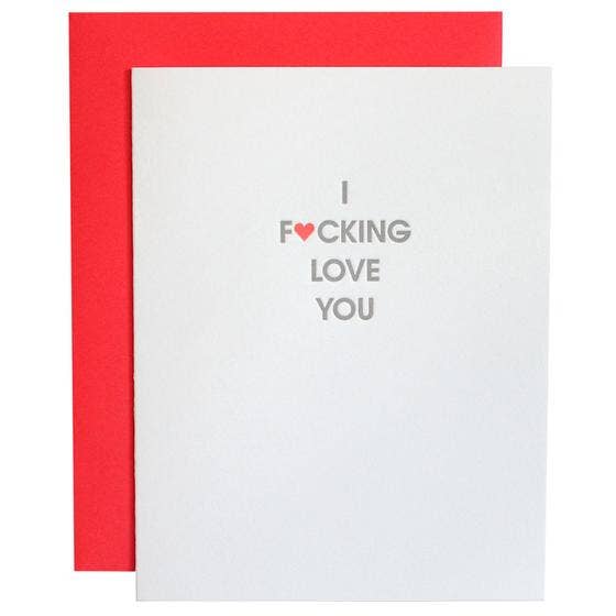 I FUCKING LOVE YOU Letterpress Greeting Card