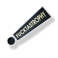 Fucktastrophy - Vinyl Sticker