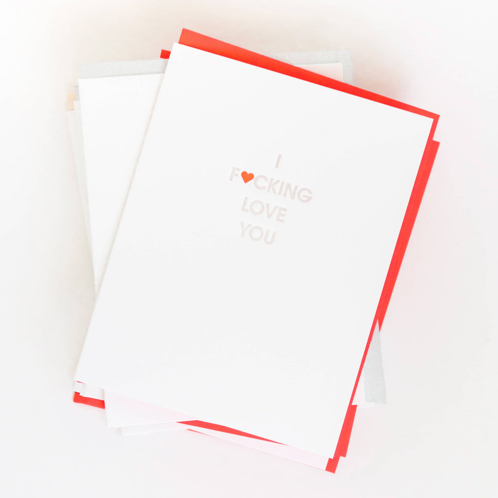 I FUCKING LOVE YOU Letterpress Greeting Card