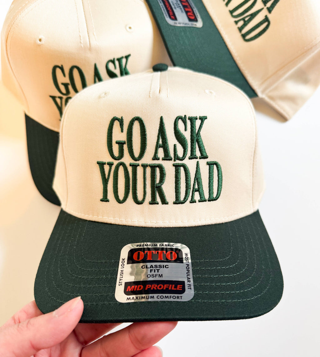 Go Ask Your Dad Women's Vintage Embroidered Hat : Hunter Green/Khakii