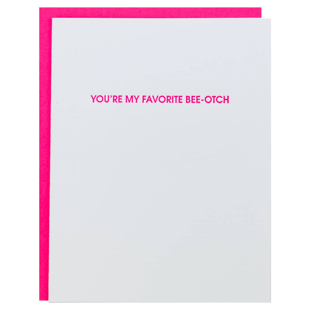 FAVORITE BEE-OTCH - Friendship Letterpress Greeting Card