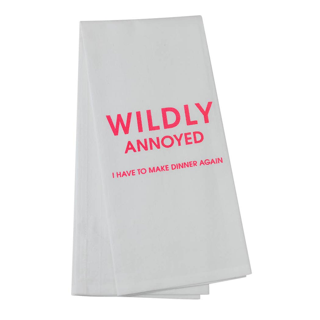 Wildly Annoyed I Have To Make Dinner Again Funny Tea Towels - 100% Cotton