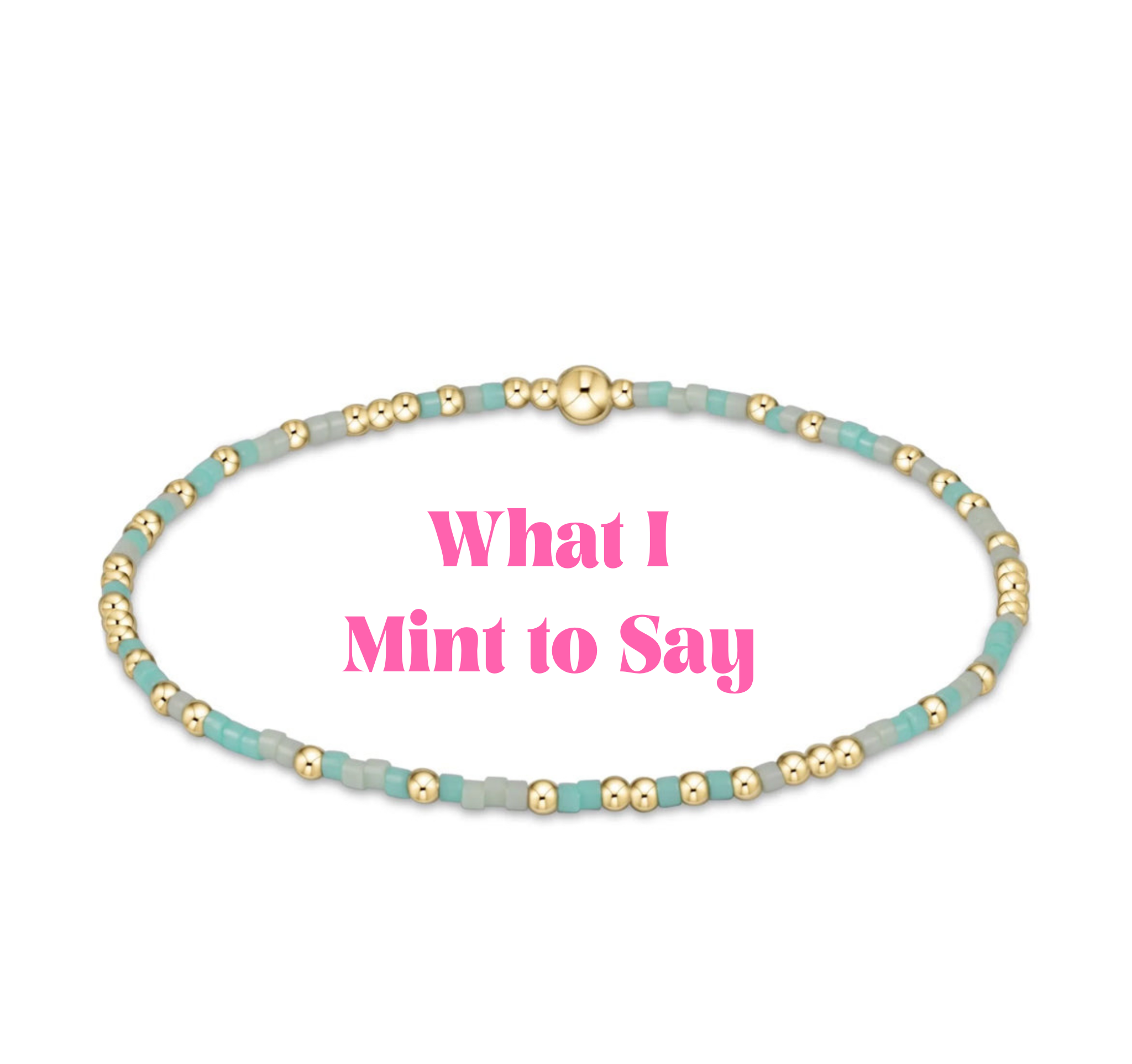 Enewton Colored HOPE UNWRITTEN Bracelet- What I Mint To Say
