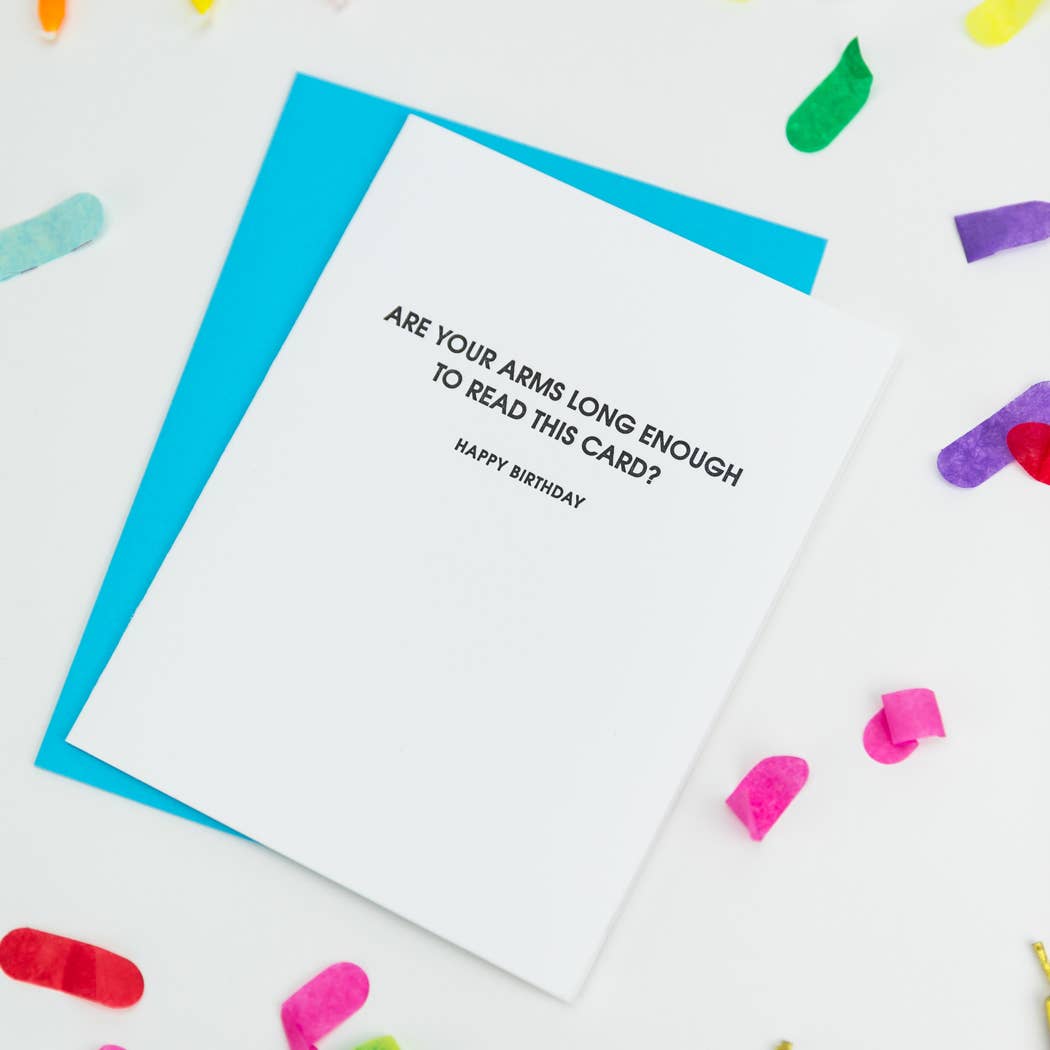 ARMS LONG ENOUGH- Funny Birthday Letterpress Card