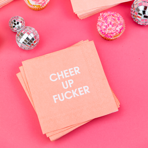 CG Cheer Up Fucker - Pink Cocktail Napkins