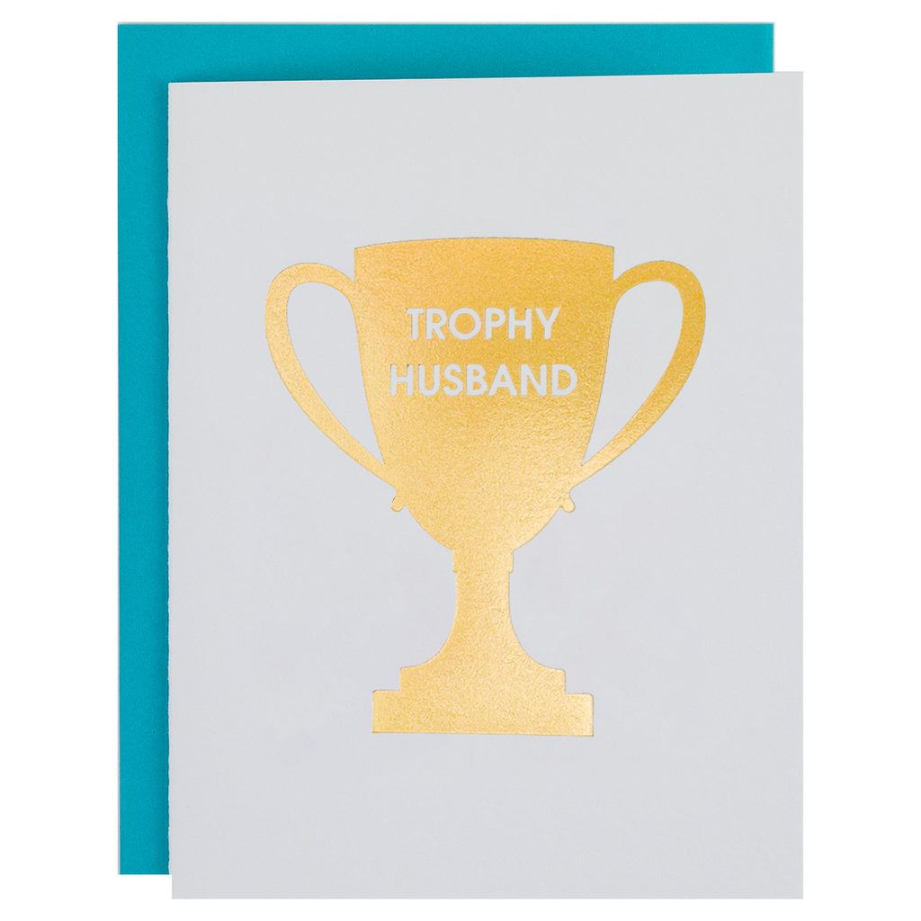 Trophy Husband - Love, Anniversary, Valentine's Letterpress Card