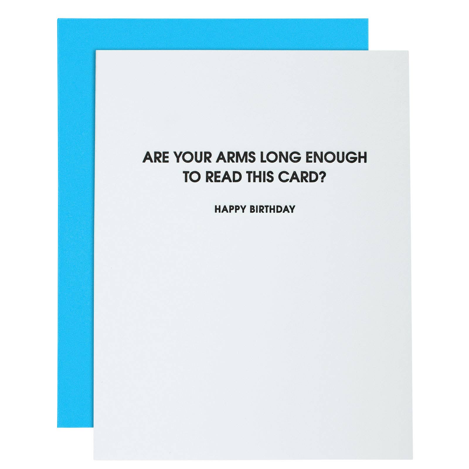 ARMS LONG ENOUGH- Funny Birthday Letterpress Card
