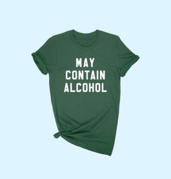 MAY CONTAIN ALCOHOL CrewNeck Classic Tee Top