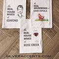 SS Flour Sack REAL HOUSEWIVES Tea Towel